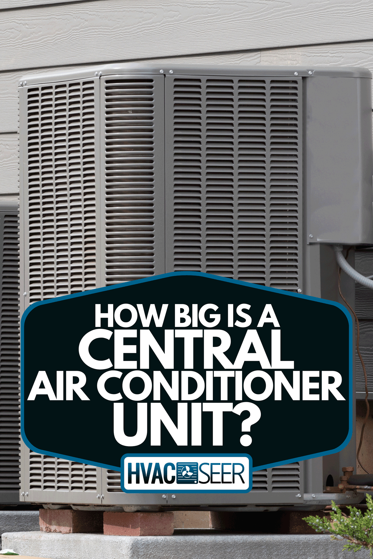 How Big Is A Central Air Conditioner Unit?