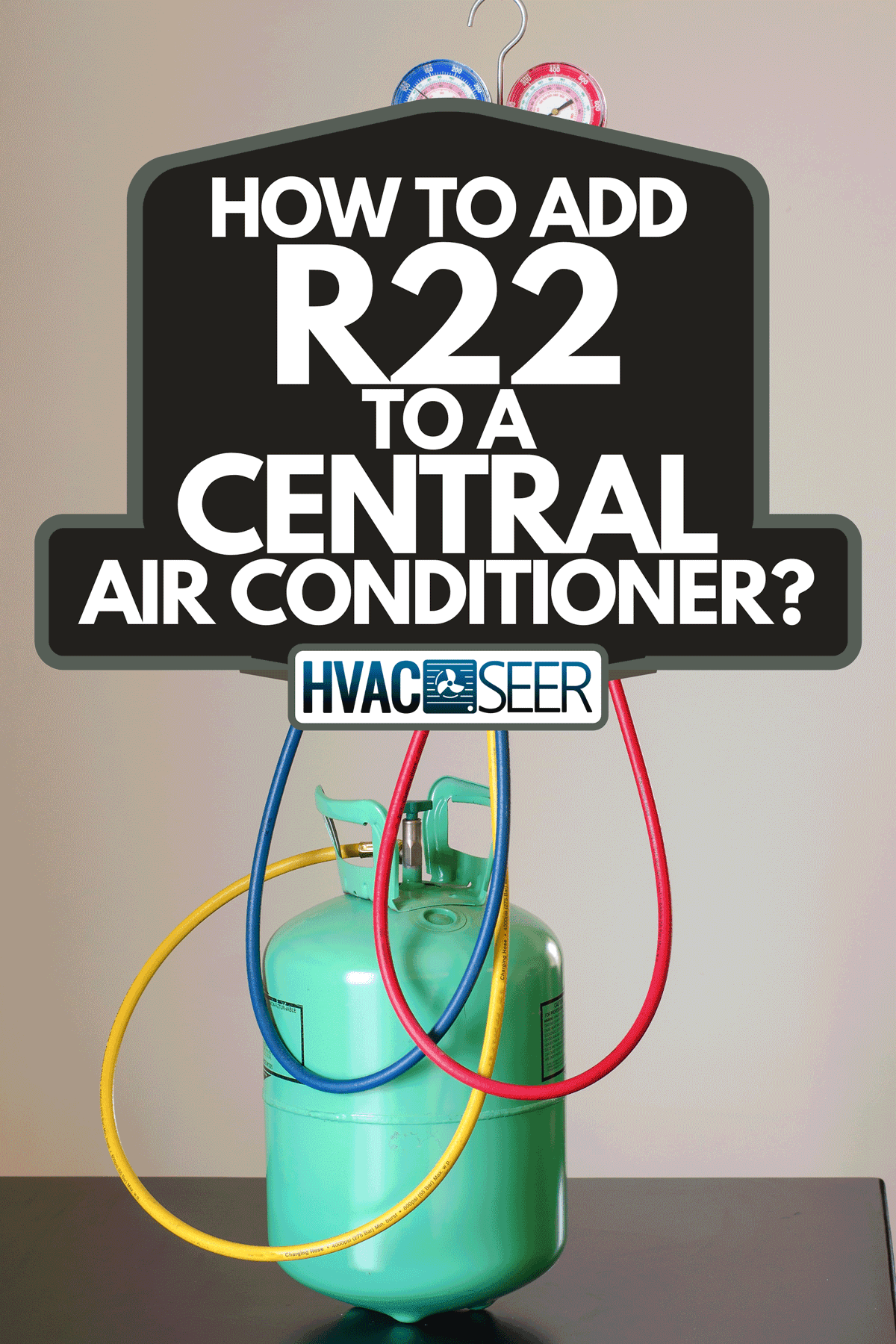 An R22 refrigerant gas with regulator, How To Add R22 To A Central Air Conditioner