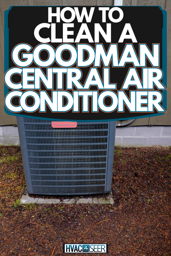 A black colored Goodman central air conditioning unit, How To Clean A Goodman Central Air Conditioner
