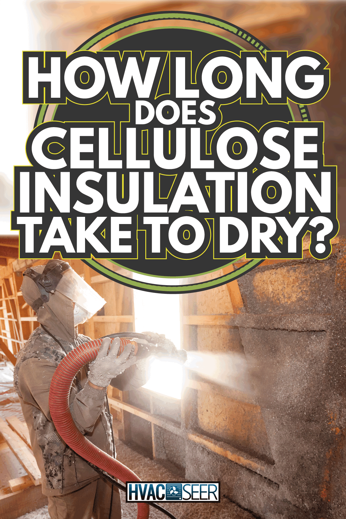 Spraying cellulose insulation on the wall. How Long Does Cellulose Insulation Take To Dry