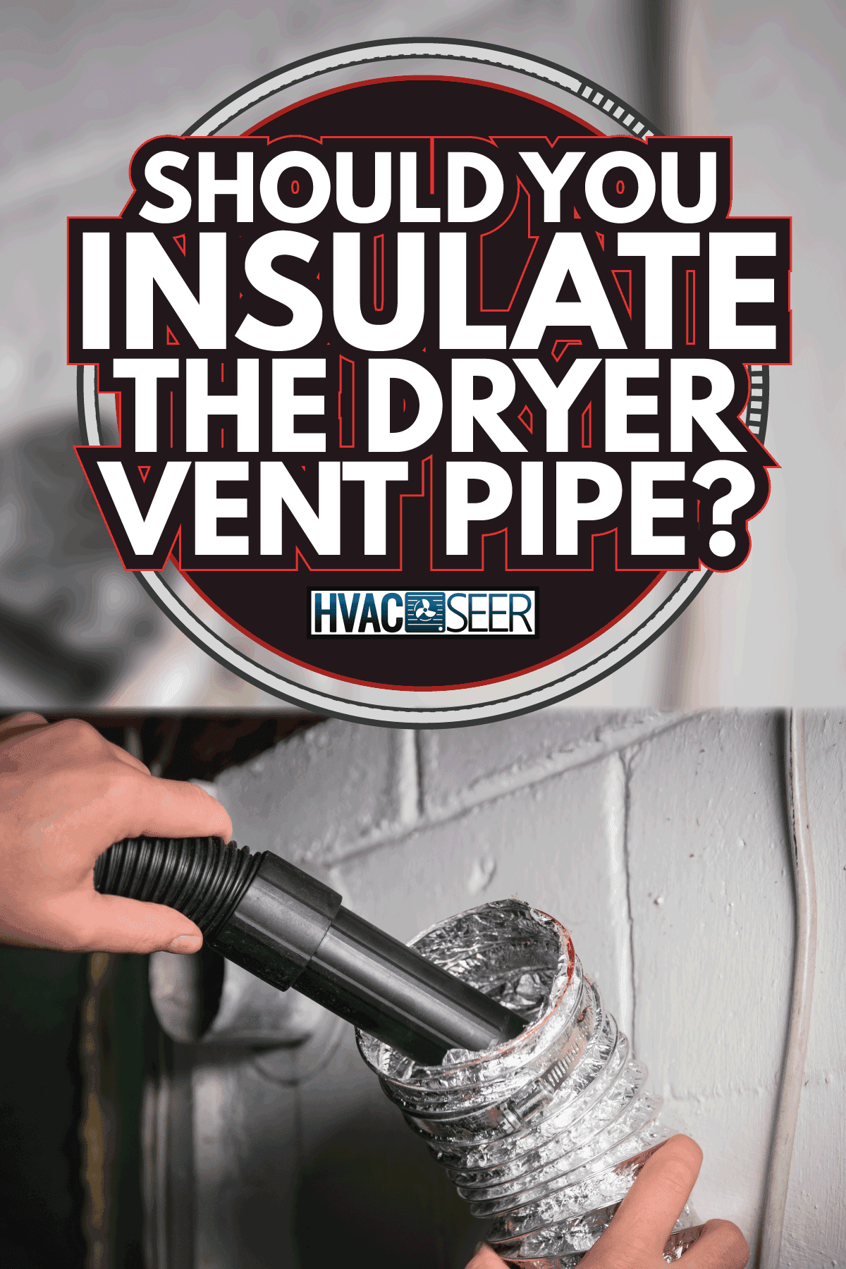 Flexible dryer vent hose, detaching from wall vent by turning screw in steel duct clamp. Should You Insulate The Dryer Vent Pipe