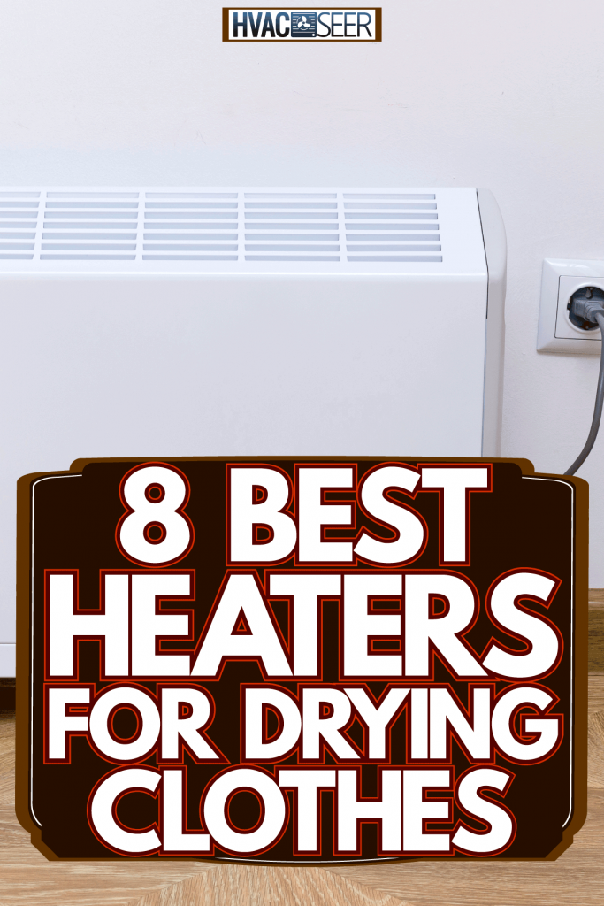A white colored heater inside the living room, 8 Best Heaters For Drying Clothes