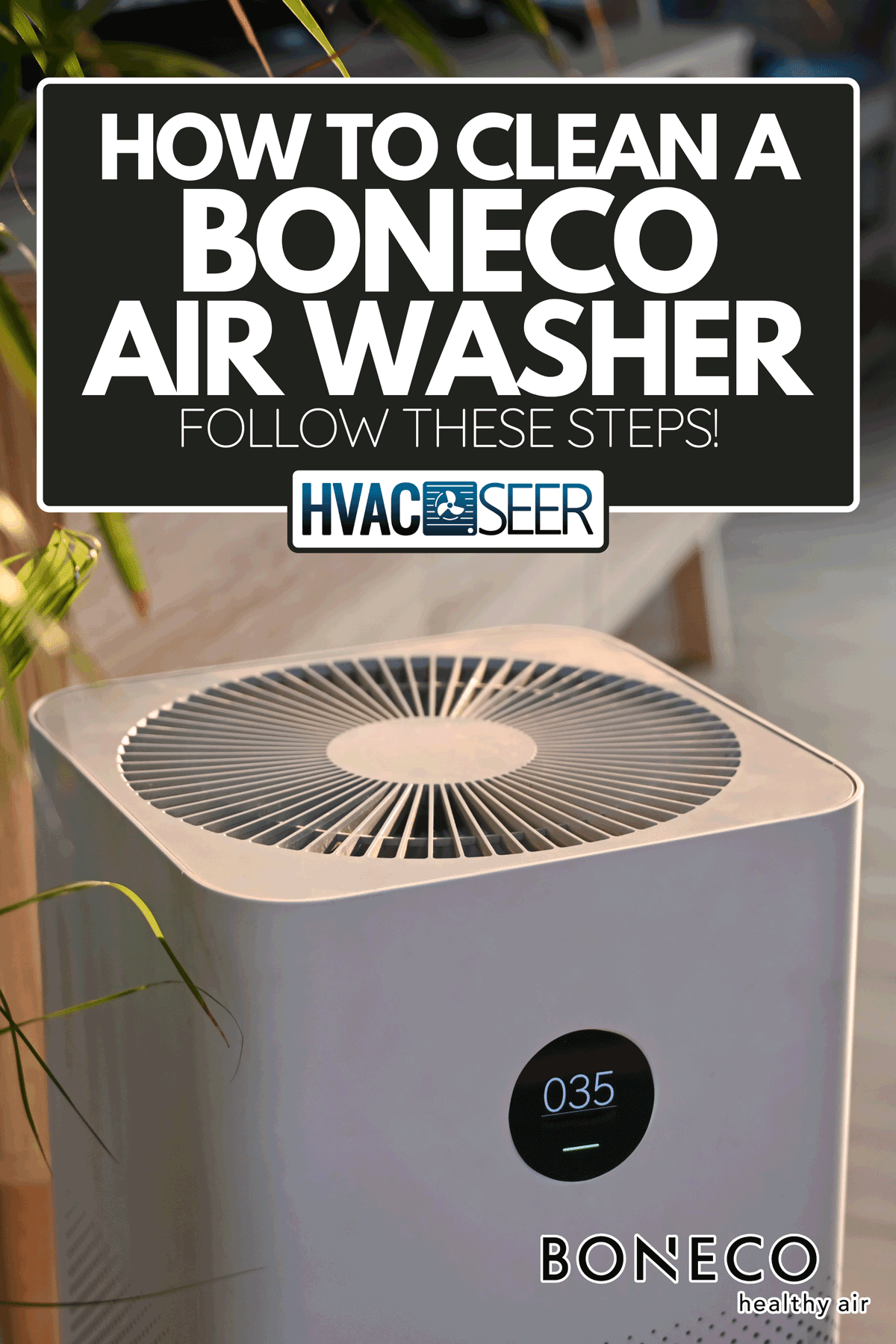 An air purifier in comfortable living room for filter and cleaning removing dust in home, How To Clean A Boneco Air Washer - Follow These Steps!