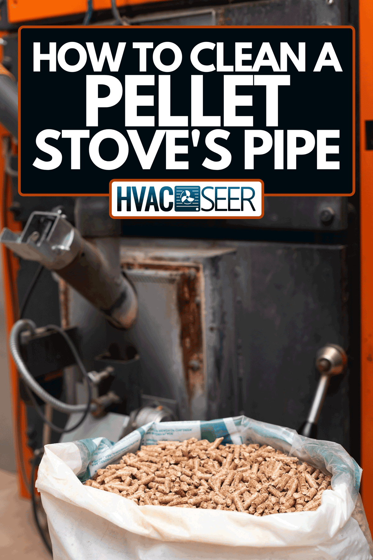 An automatic pellet burner system, How To Clean A Pellet Stove's Pipe
