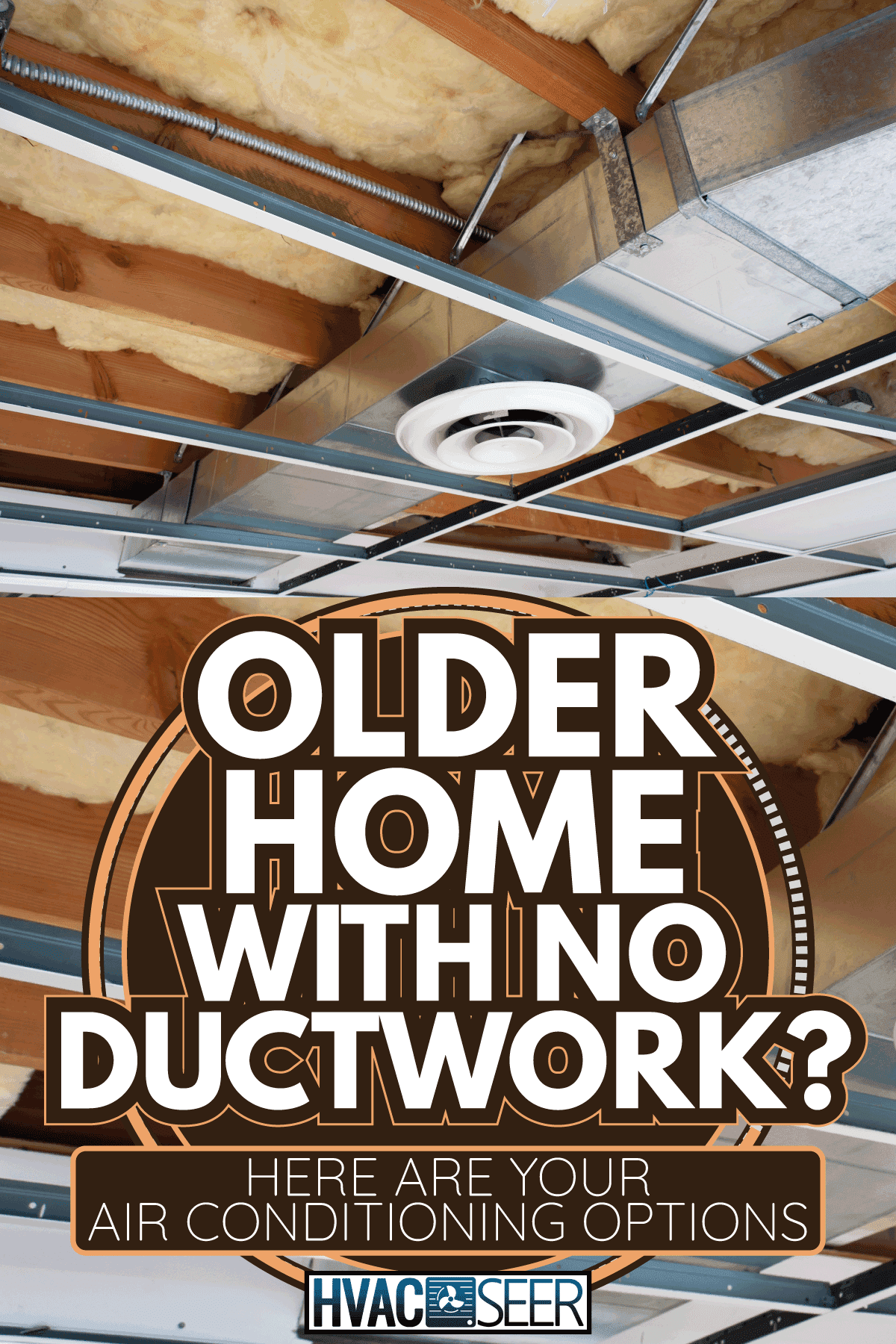 Wiring and ductwork are visible above the acoustical ceiling. Older Home With No Ductwork Here Are Your Air Conditioning Options