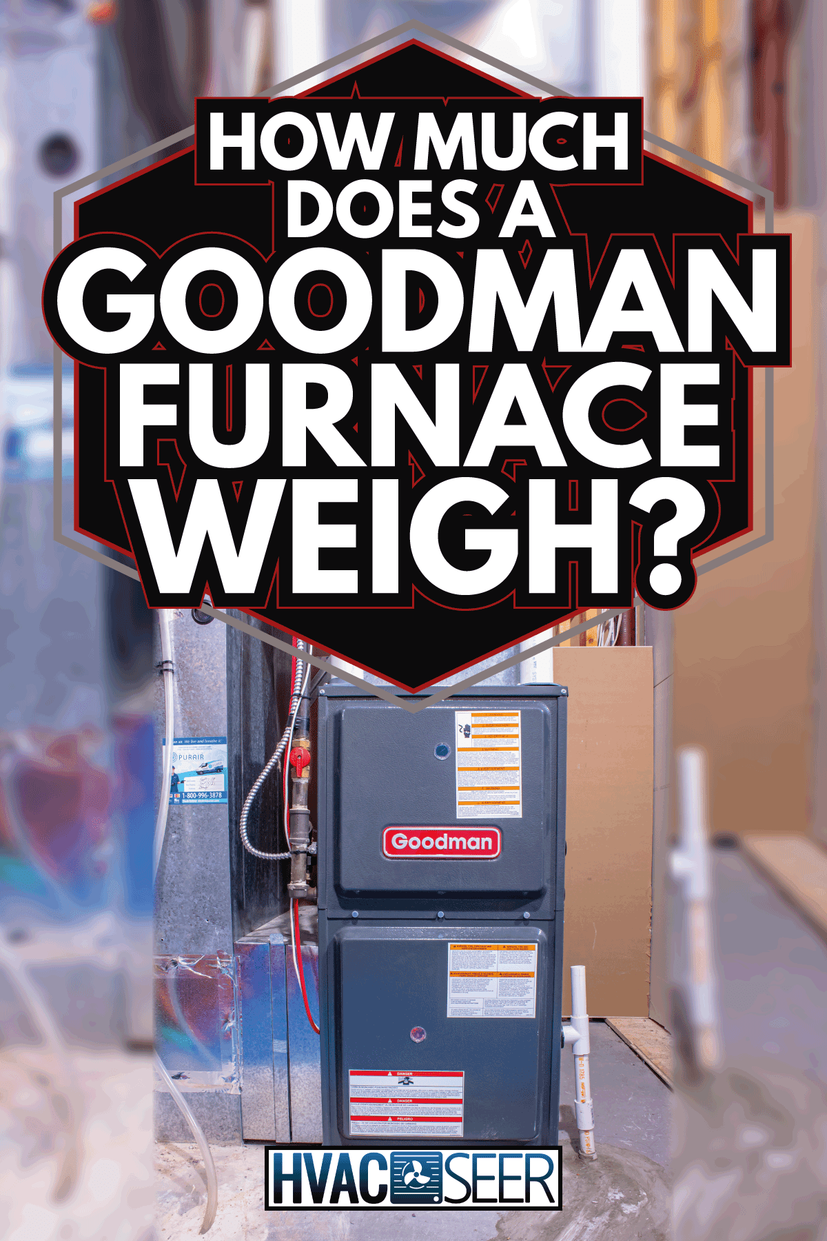 A home Goodman high efficiency furnace running during the winter. How Much Does a Goodman Furnace Weigh [by Model]