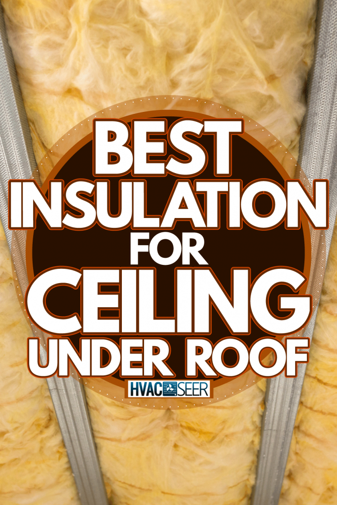 Mineral wool insulation reinforced with metal studs, Best Insulation For Ceiling Under Roof