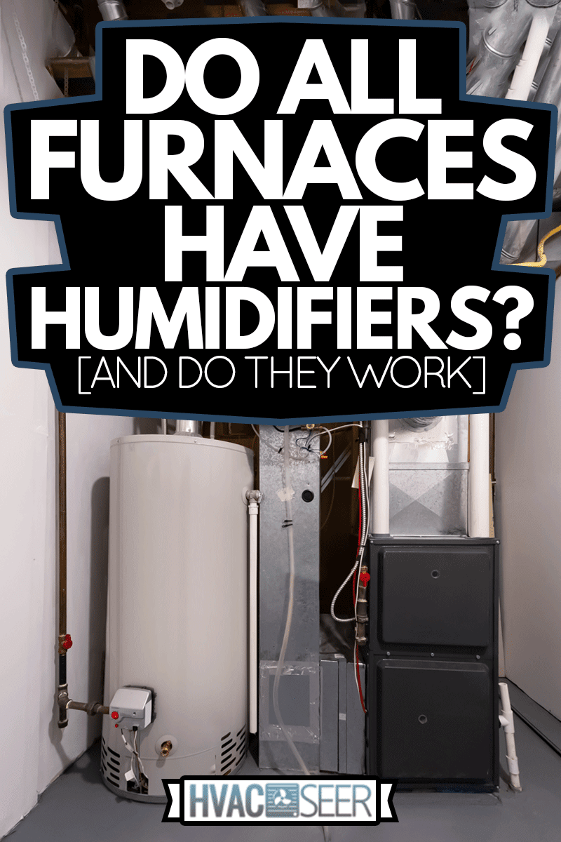 A home high efficiency furnace. Furnace Dual Stage Electronically Commutated Motors, Do All Furnaces Have Humidifiers [And Do They Work]?