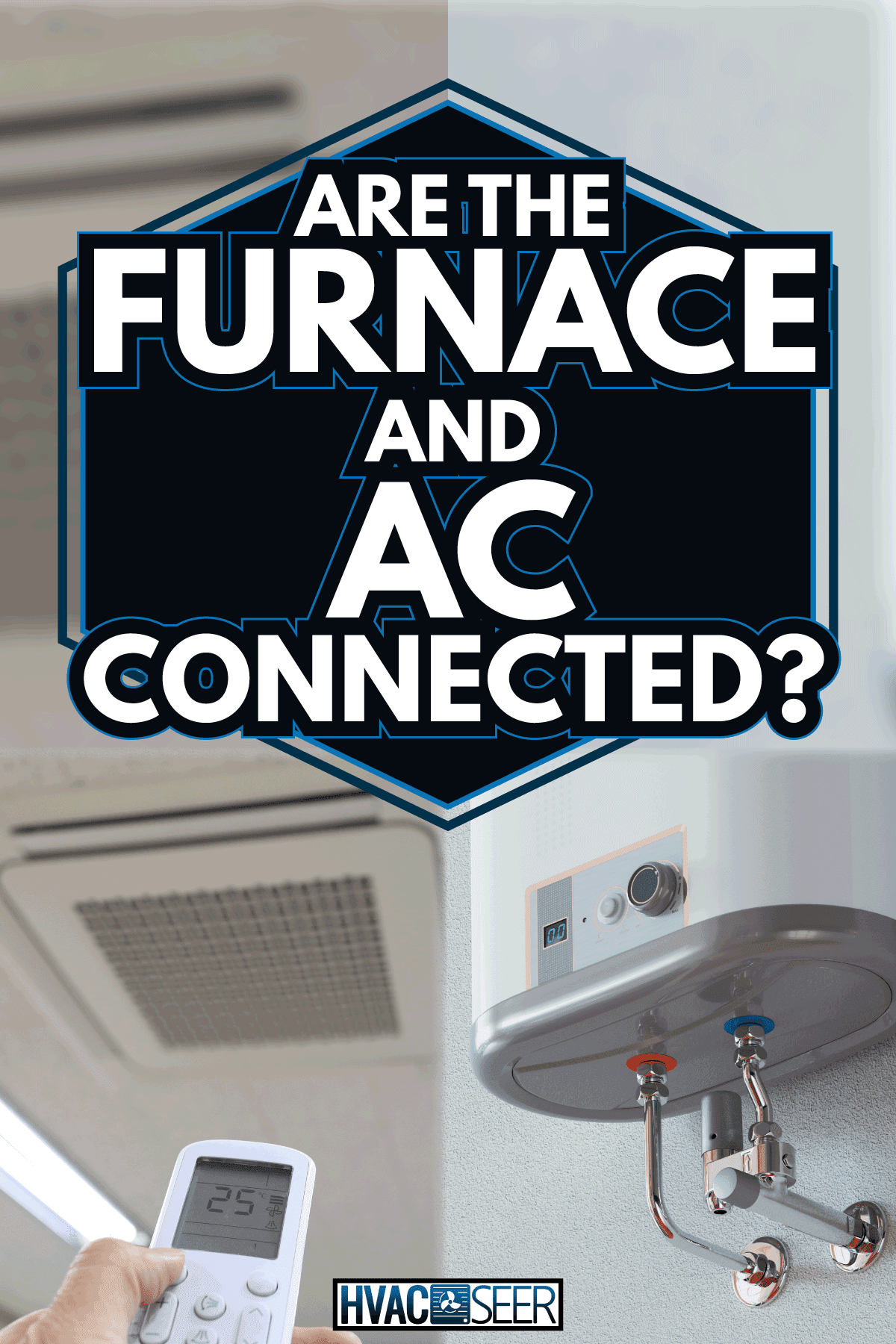 remote controlled airconditioner and a modern home gas fired boiler. Are The Furnace And AC Connected