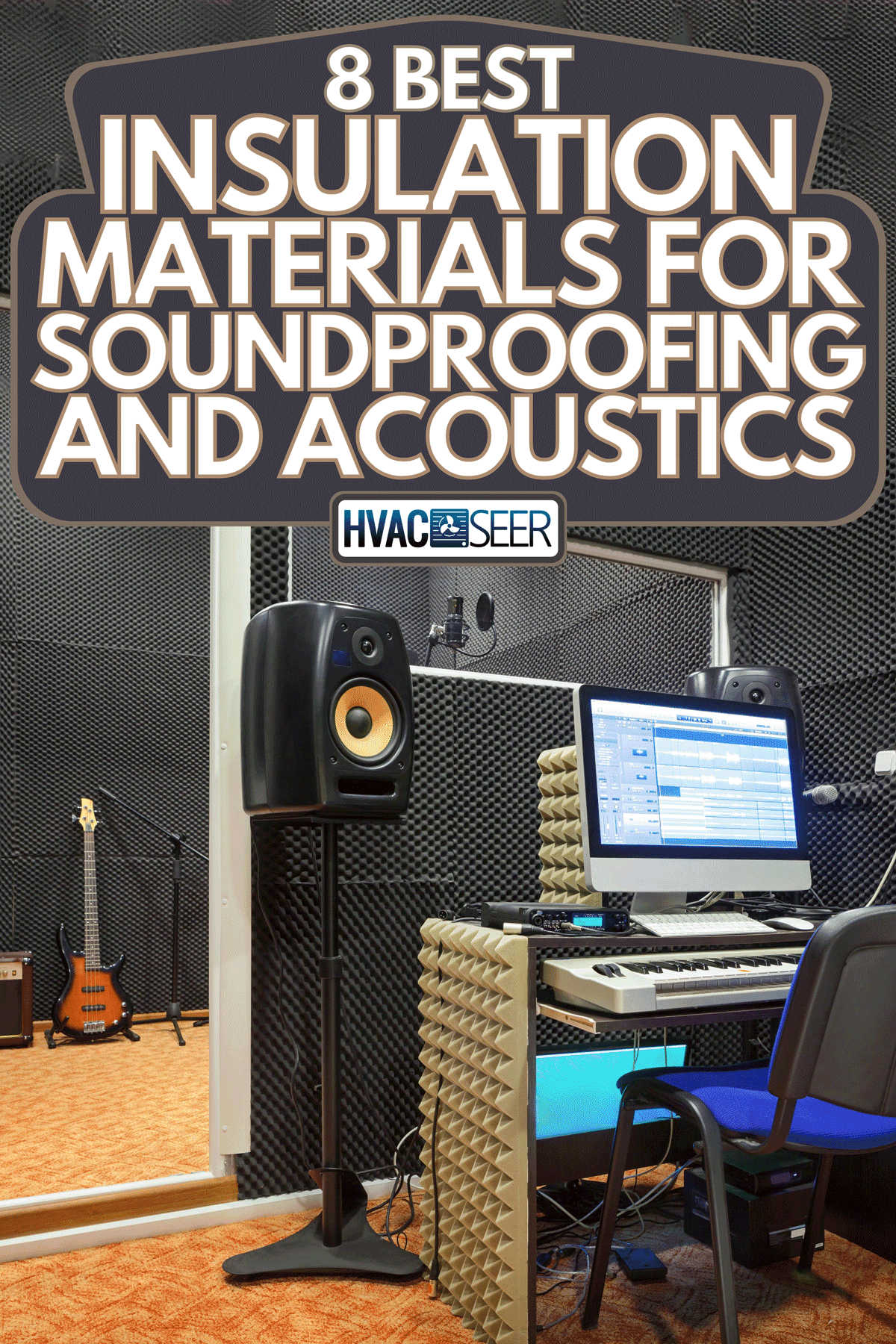 A sound engineer workplace, 8 Best Insulation Materials For Soundproofing And Acoustics