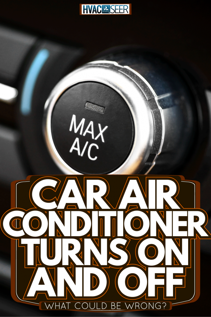 An air conditioning button toggled in off, Car Air Conditioner Turns On And Off - What Could Be Wrong?