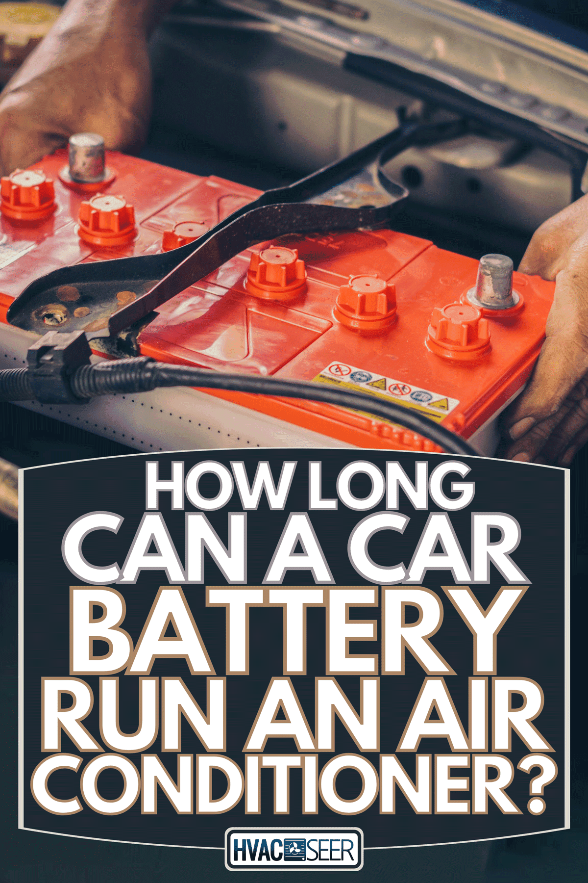 Car mechanic replaces a battery, How Long Can A Car Battery Run An Air Conditioner?