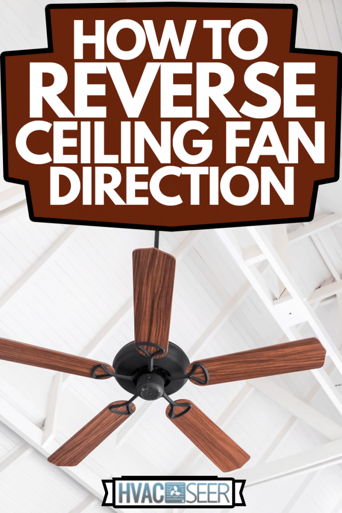The ceiling fan is rotating until the wind blows over the area, How To Reverse Ceiling Fan Direction