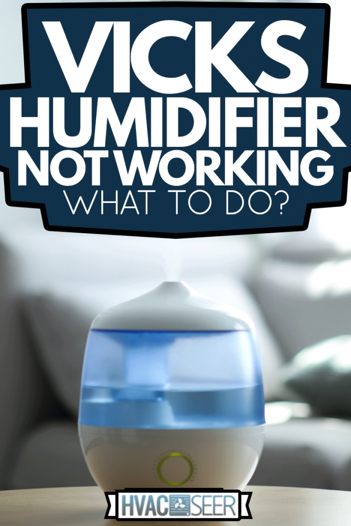 Modern air humidifier on table in living room, Vicks Humidifier Not Working - What To Do?