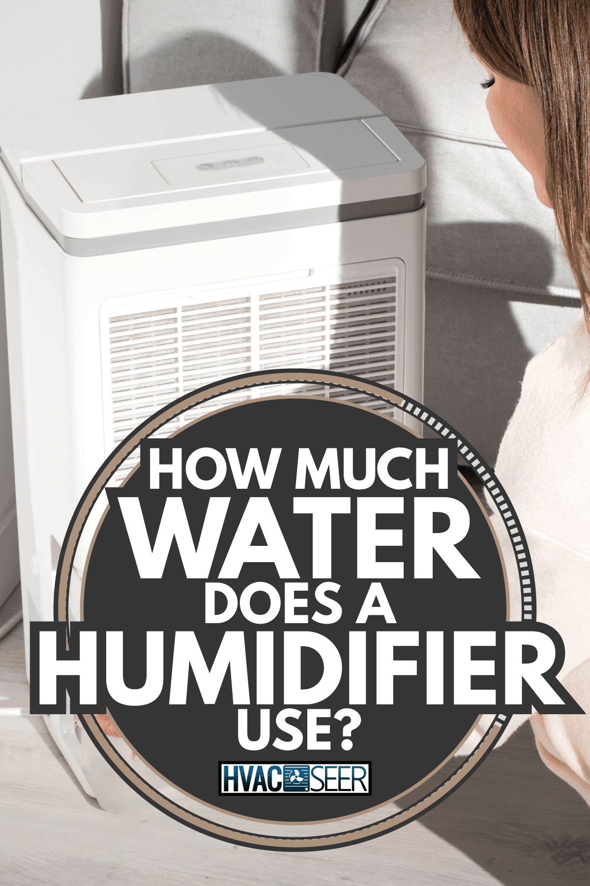 Woman changing water container in air dryer, dehumidifier, humidity indicator. Humid air at home. Fresh air at home. How Much Water Does A Humidifier Use