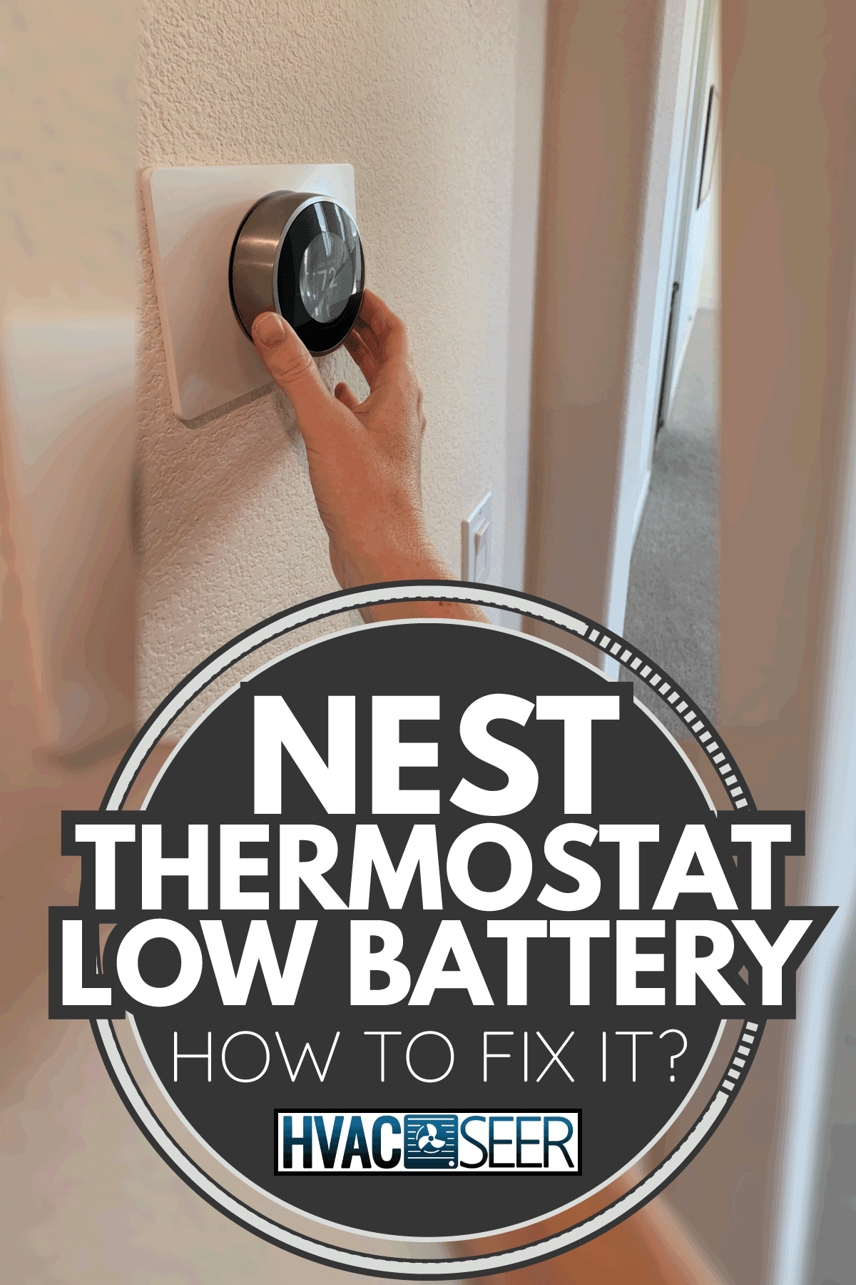 Changing the digital thermostat temperature. Nest Thermostat Low Battery—How To Fix It