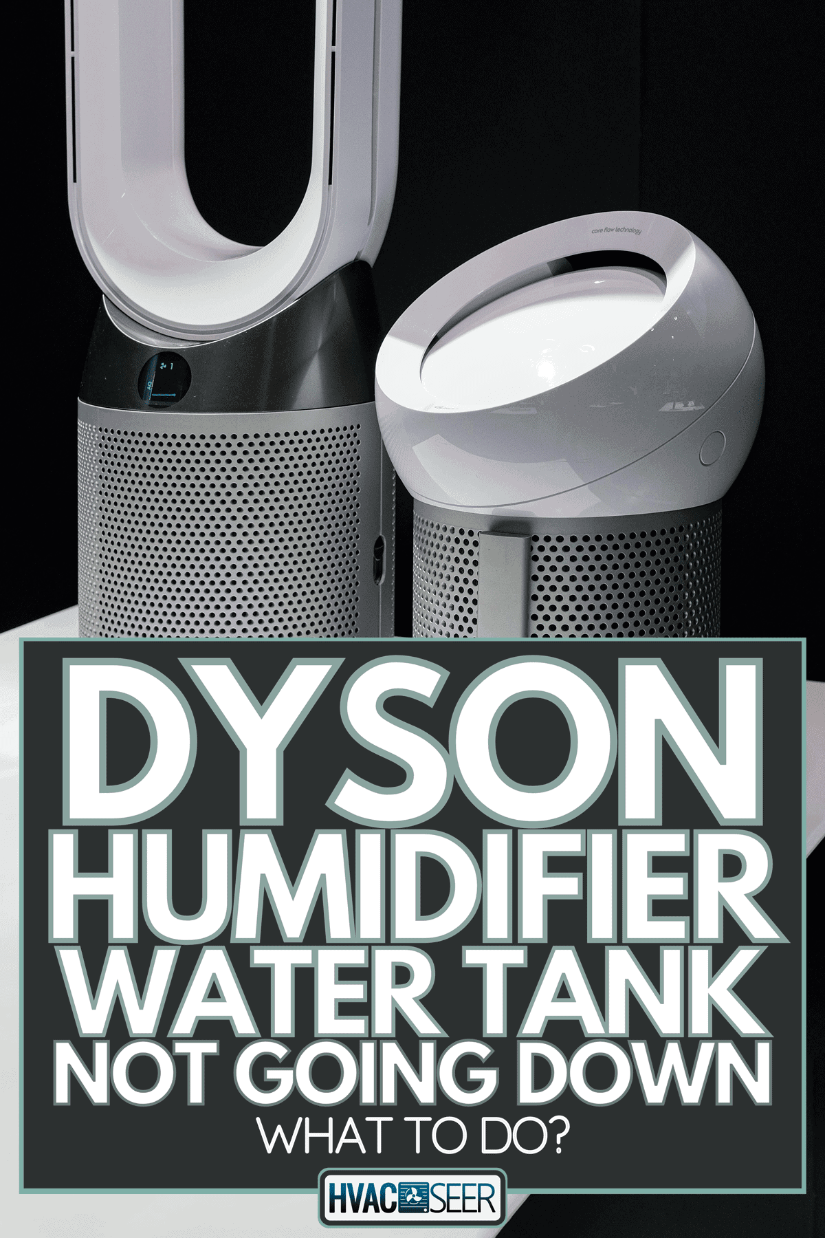 Two dyson humidifier on top of a white table, Dyson Humidifier Water Tank Not Going Down - What To Do?