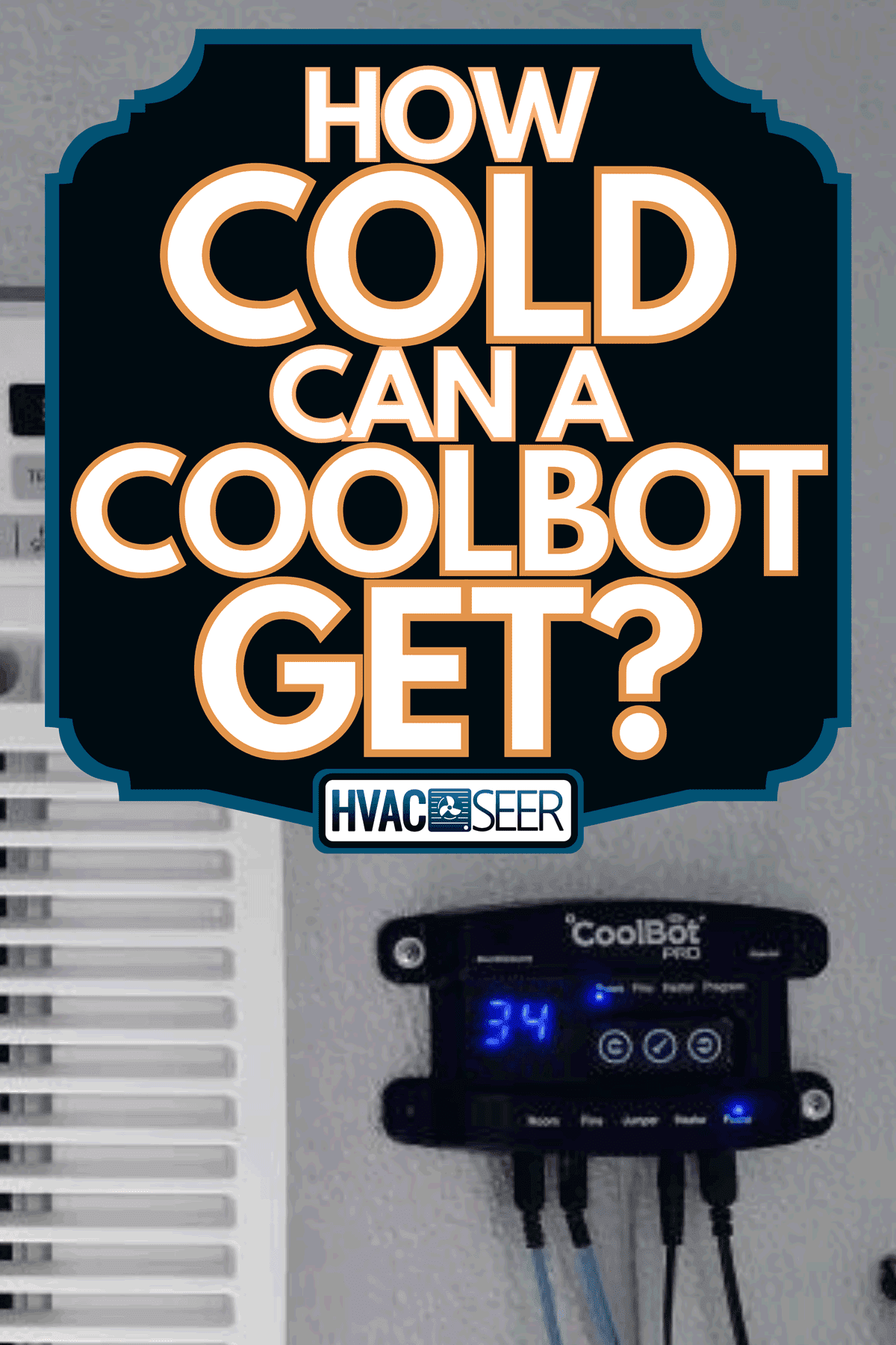 A CoolBot attached beside an air conditioner, How Cold Can A CoolBot Get?