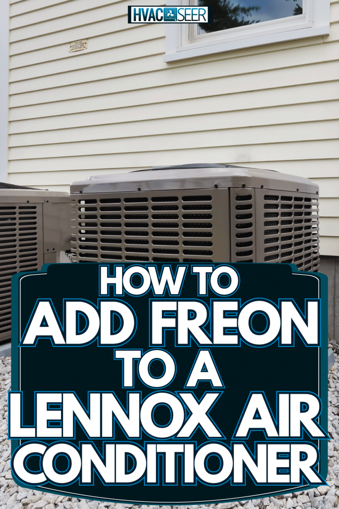 Two Lennox air conditioning units mounted on small concrete stands, How To Add Freon To A Lennox Air Conditioner