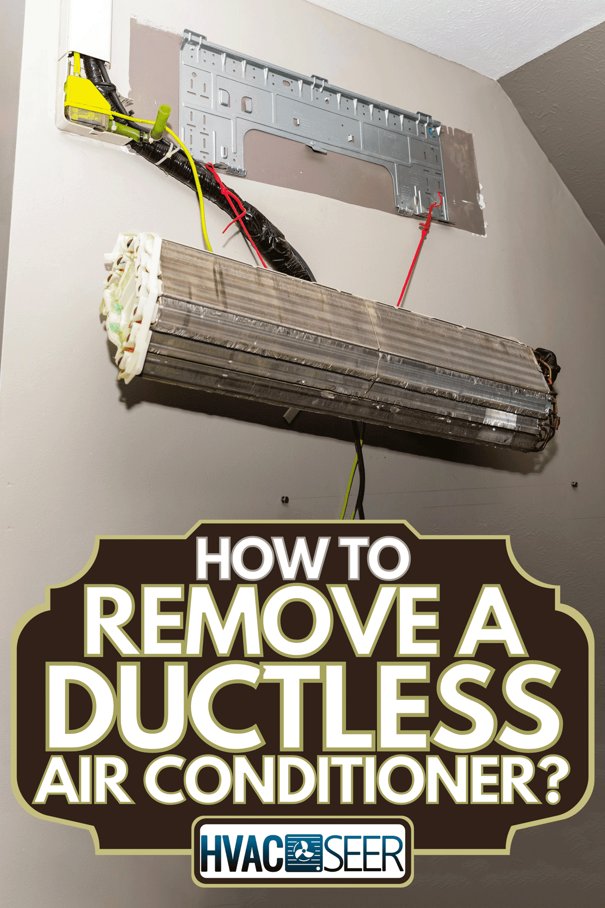 Ductless air conditioner system being remove from the wall for repair, How To Remove A Ductless Air Conditioner?