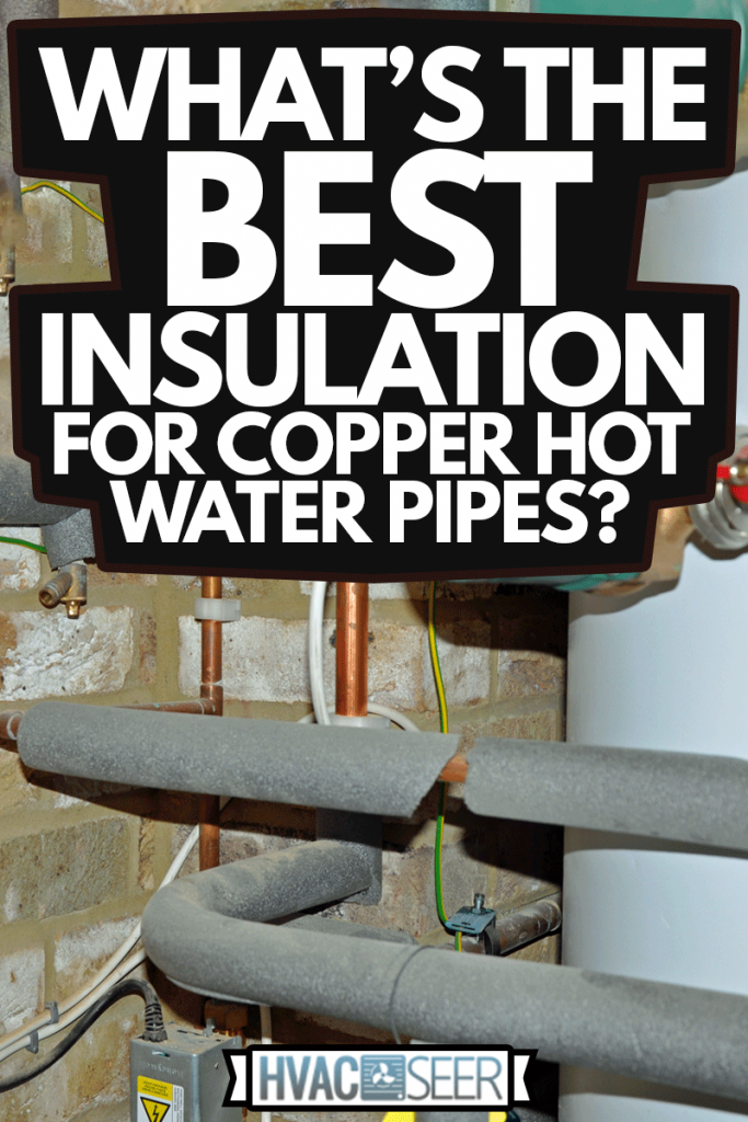 What's The Best Insulation For Copper Hot Water Pipes?, What's The Best Insulation For Copper Hot Water Pipes?, Pipe work plumbing for domestic hot water central heating system