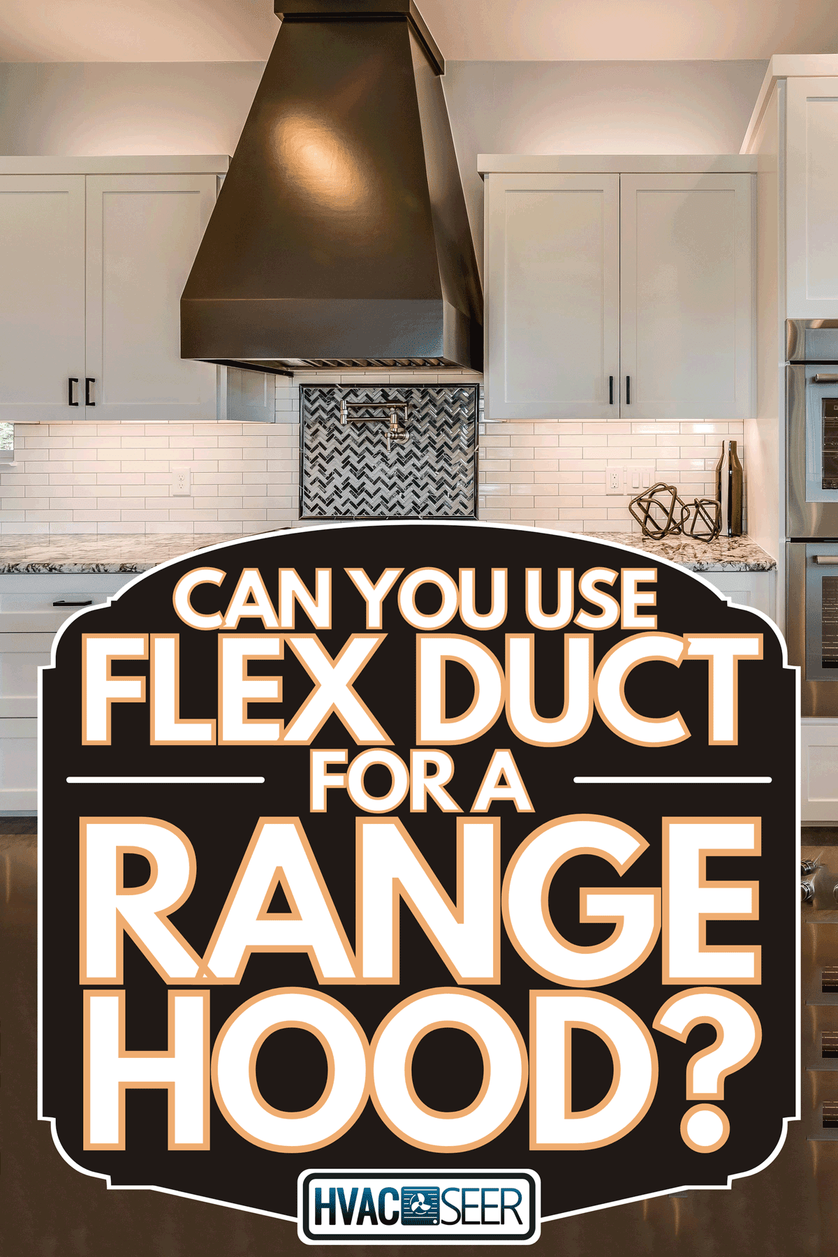 Kitchen hood and mosaic tile backsplash behind gas range, Can You Use Flex Duct For A Range Hood?