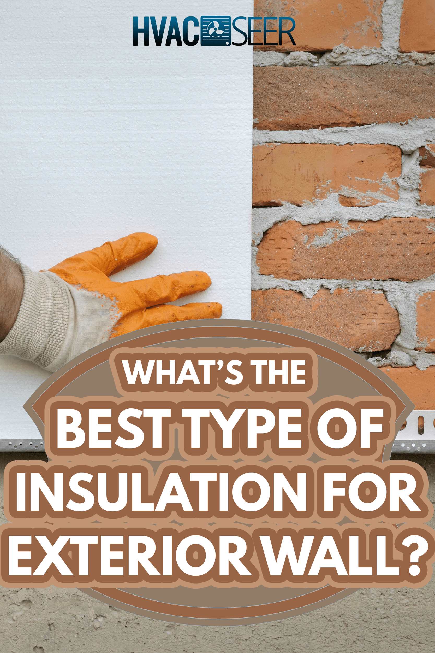 Construction Worker Insulating Wall with Fiberglass Batt - What's The Best Type Of Insulation For Exterior Walls