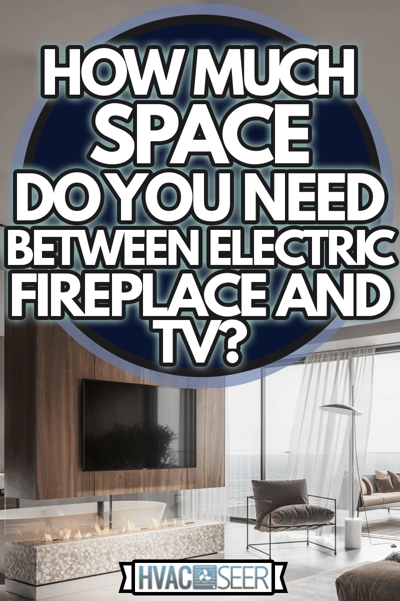 Interior of a bedroom with electric fireplace and tv on wall, How Much Space Do You Need Between Electric Fireplace And TV?