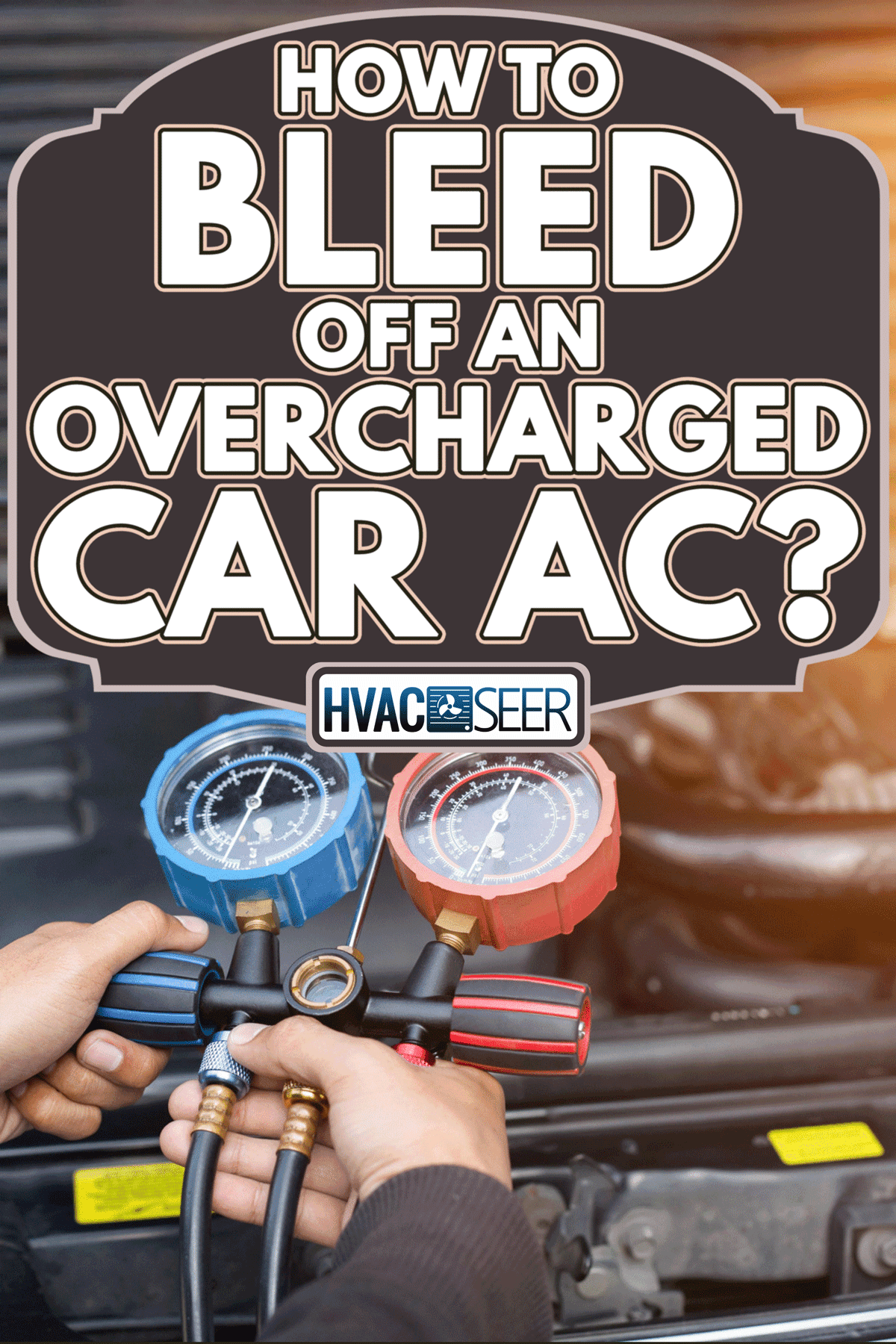 Checking a car air conditioning system refrigerant recharge, How To Bleed Off An Overcharged Car AC?