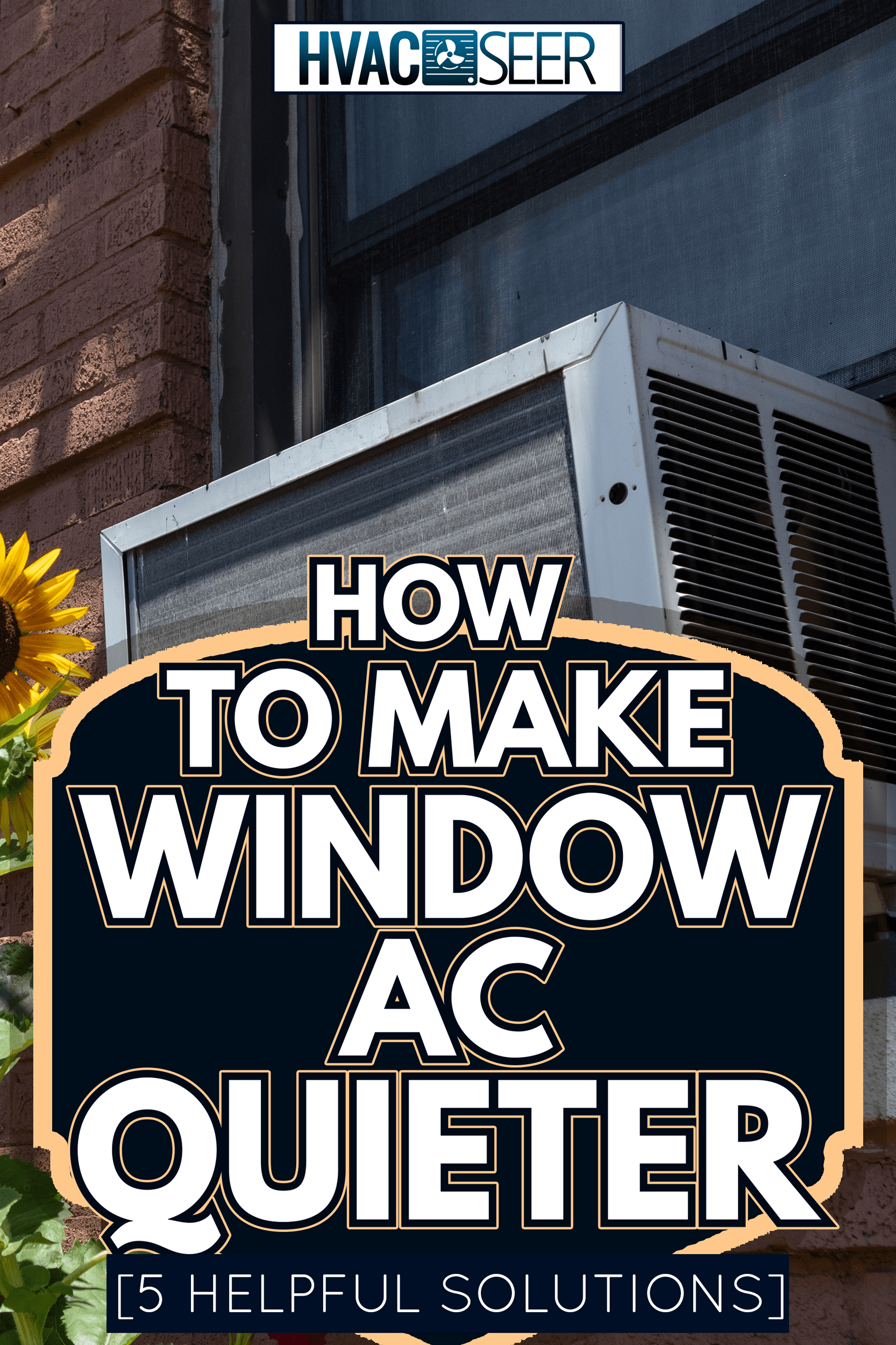 A window air conditioning unit outside an old brick apartment building above a garden with yellow sunflowers during summer in Astoria Queens New York - How To Make Window AC Quieter [5 Helpful Solutions]
