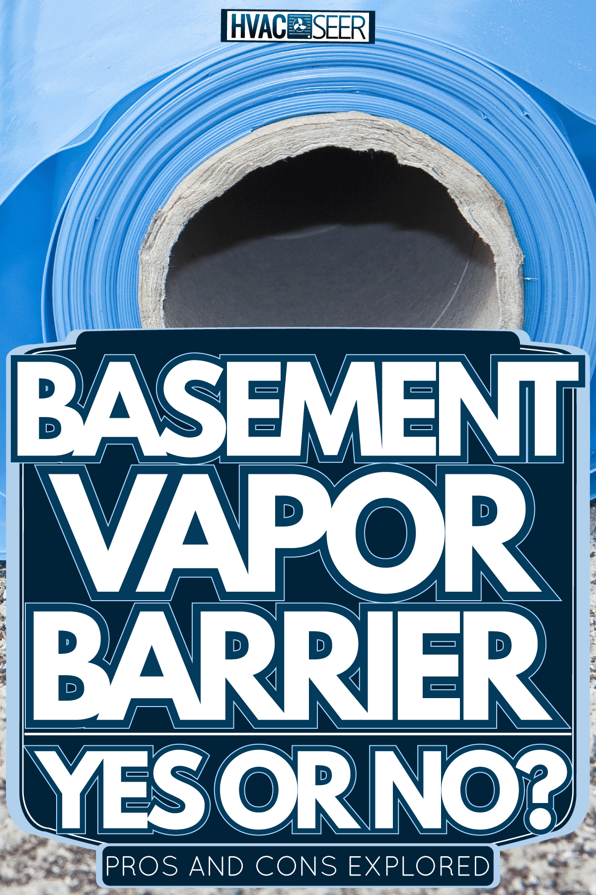 Vapor barrier membrane roll used for the insulation of roofs together with thermal insulation panels, Basement Vapor Barrier Yes Or No? Pros and Cons Explored