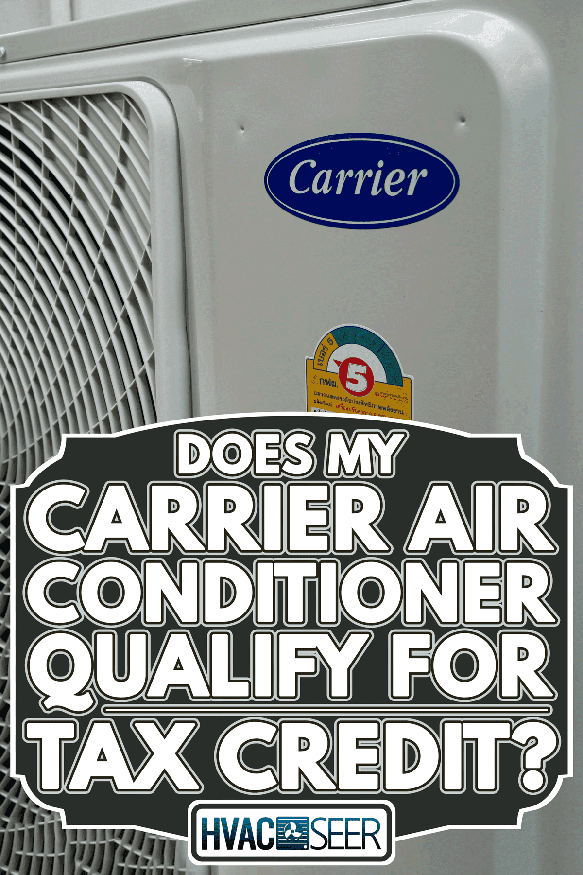 Carrier air conditioner unit at office, Does My Carrier Air Conditioner Qualify For Tax Credit?