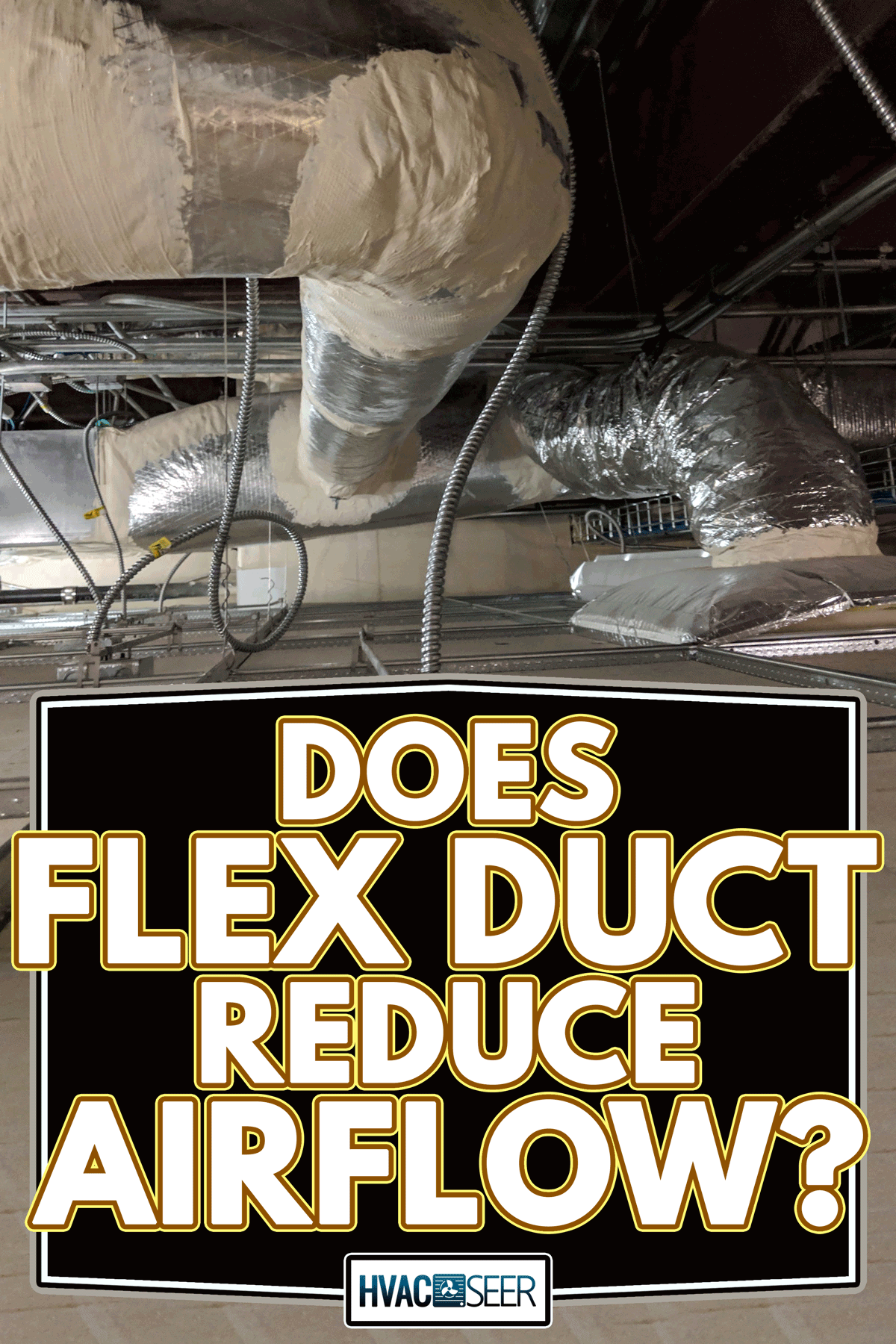 Above ceiling HVAC and electrical systems, Does Flex Duct Reduce Airflow?