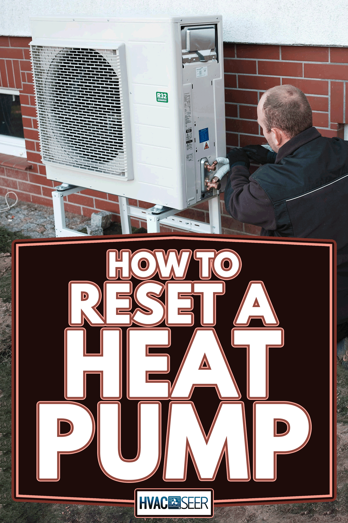 Installer installs the heat pump in a single-family house, How To Reset A Heat Pump