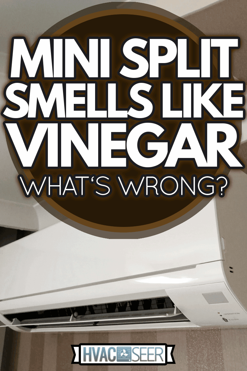 Air conditioner (AC) indoor unit or evaporator and wall-mounted, Mini Split Smells Like Vinegar -What's Wrong?