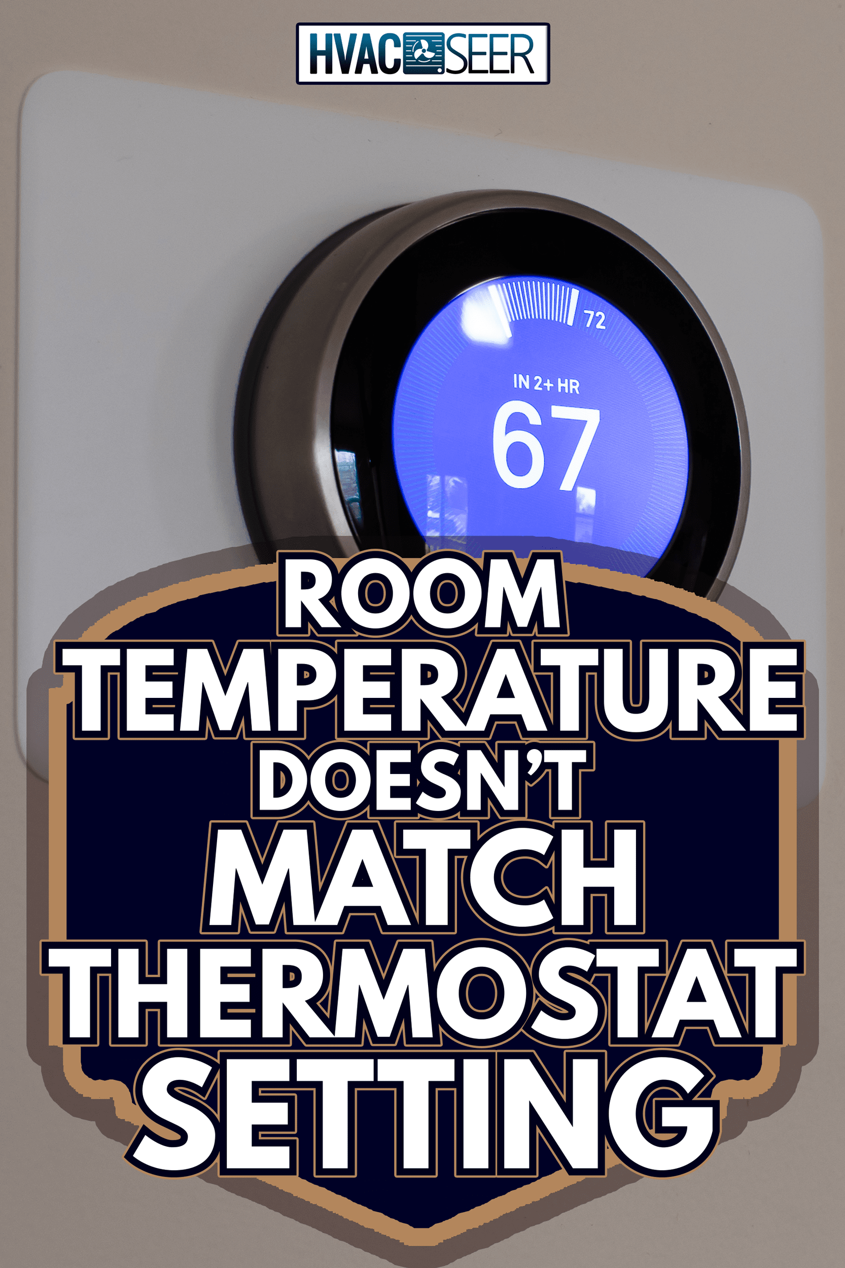 Smarth Thermostat cooling - Room Temperature Doesn't Match Thermostat Setting—What To Do