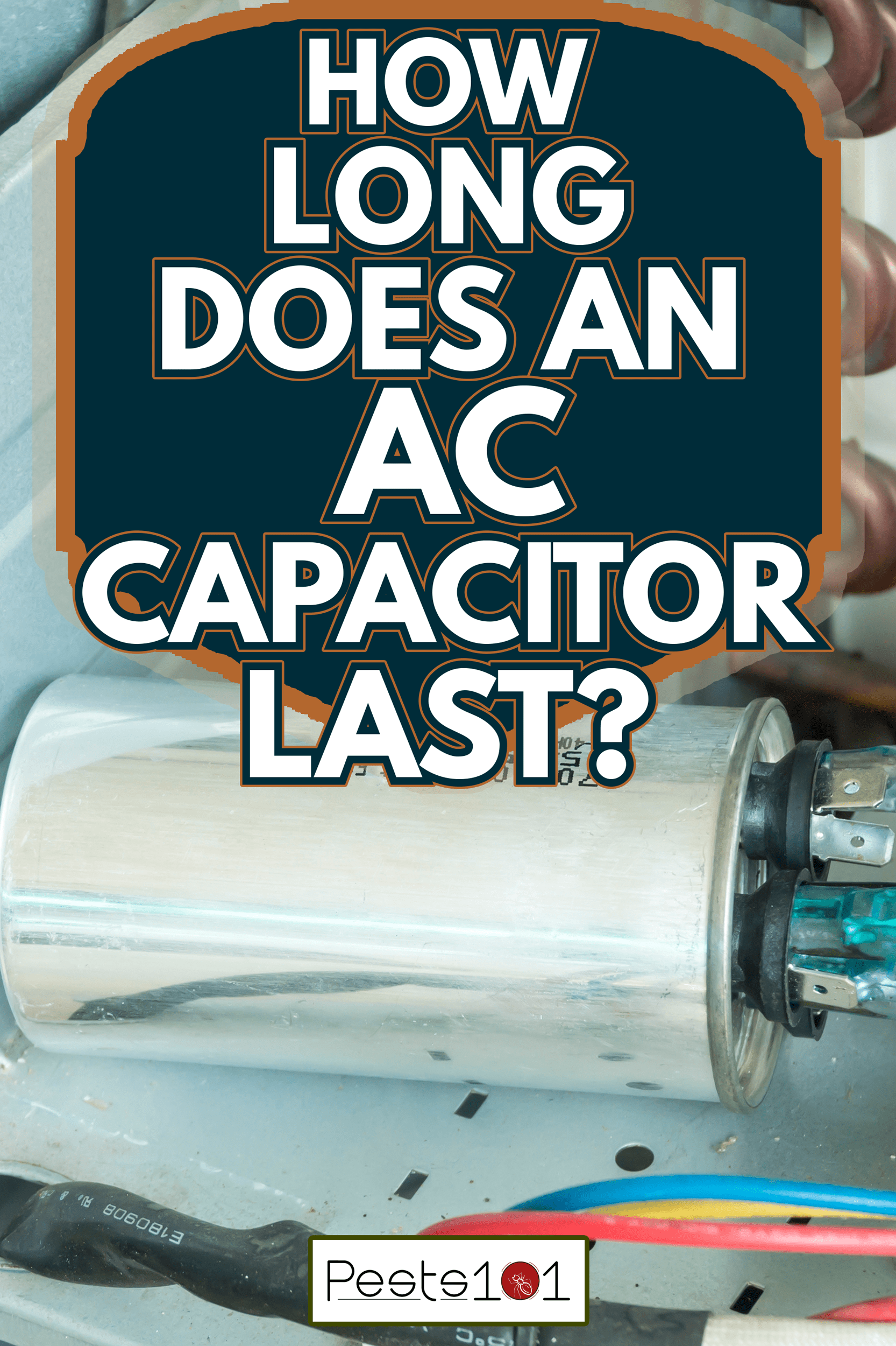 Air conditioner capacitor, Checking air compressor capacitor, Home appliances repair service - How Long Does An AC Capacitor Last