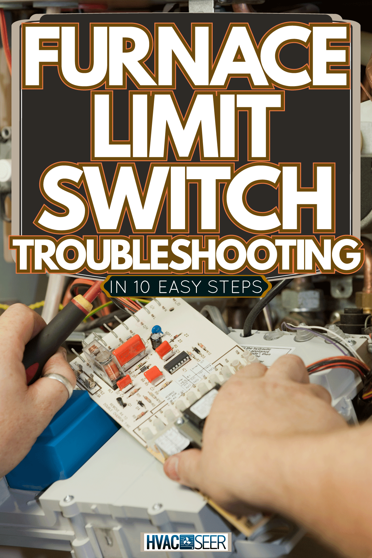 Hvac specialist running some diagnostics on the furnace. Furnace Limit Switch Troubleshooting [In 10 Easy Steps]