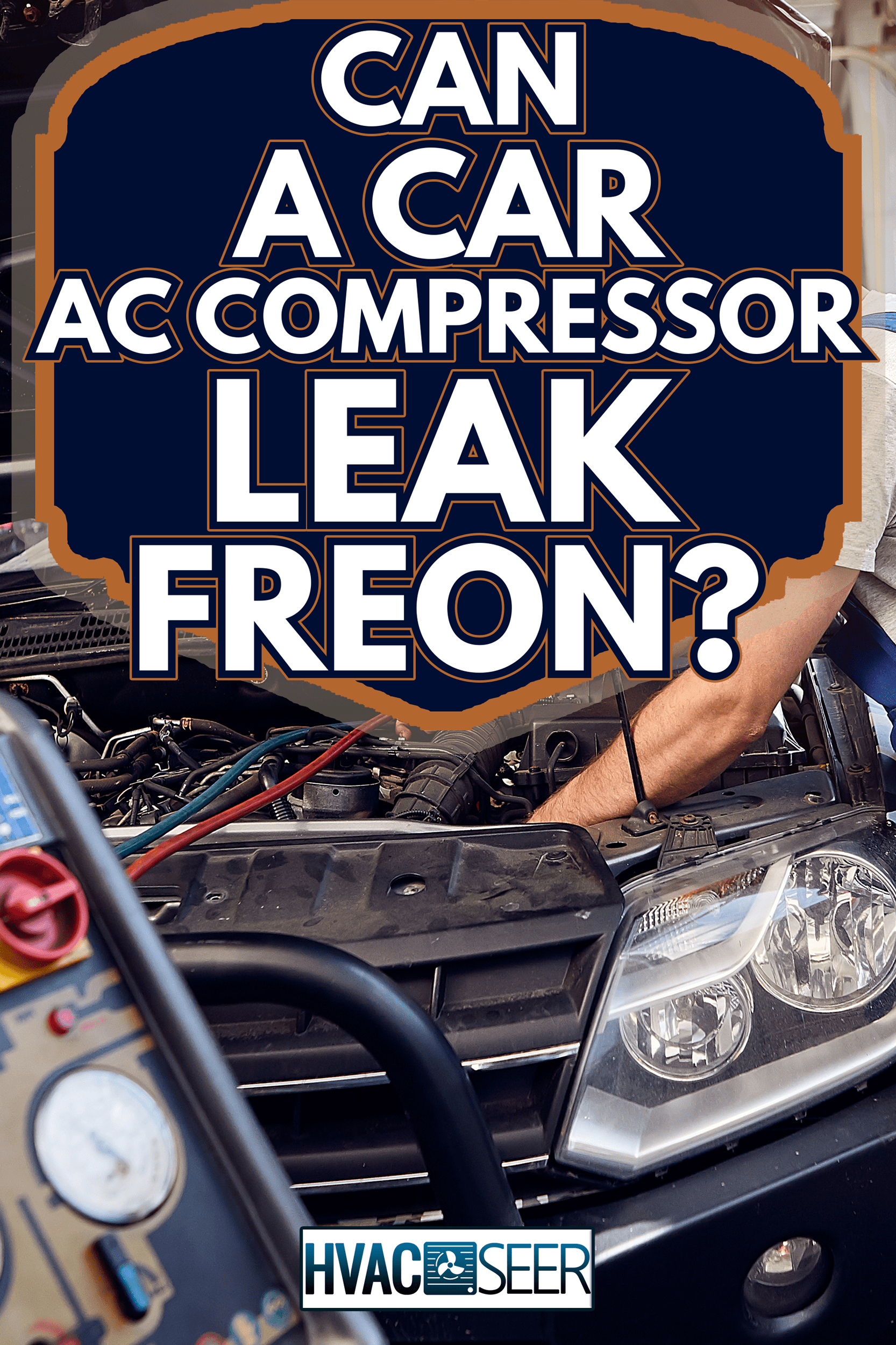 Refueling the air conditioner. A mechanic pumps freon into the air conditioning system at a car service - Can A Car AC Compressor Leak Freon