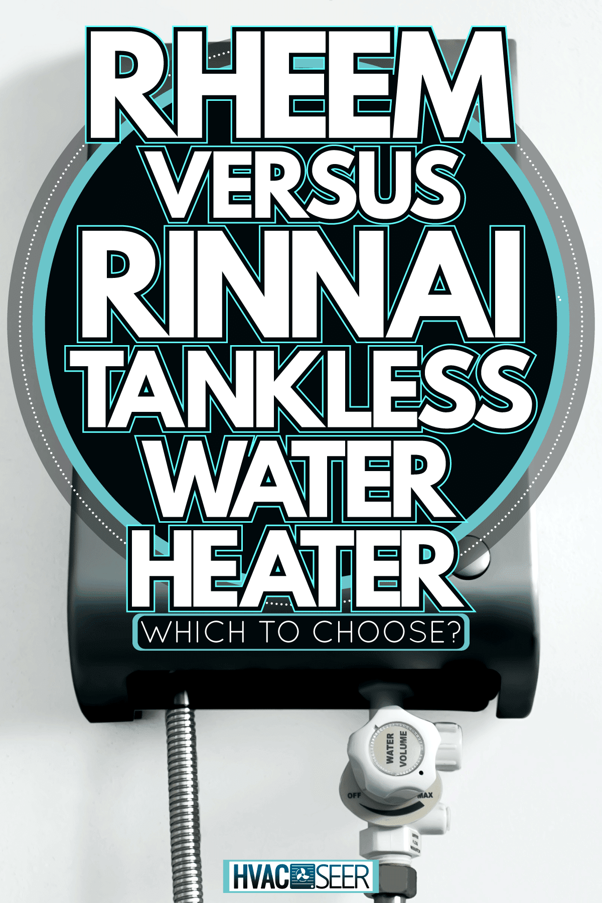 Water Heater on white bathroom wall, Rheem Vs Rinnai Tankless Water Heater - Which To Choose?