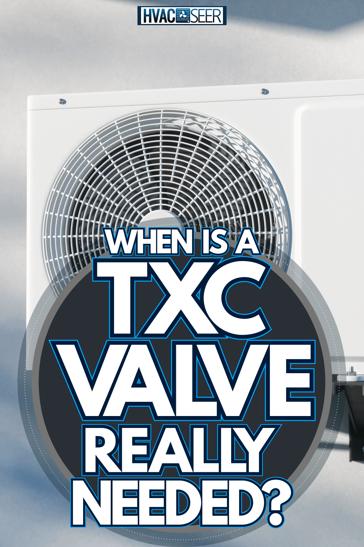 An air conditioning unit mounted on a wall, When Is A TXV Valve Really Needed?
