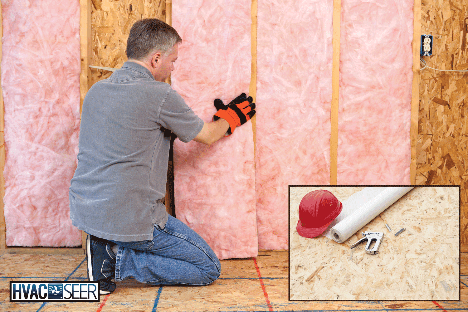 Man installing fiberglass insulation in the wall. roll a vapor barrier, helmet and a stapler in the background OSB. How To Install Fiberglass Insulation With Vapor Barrier