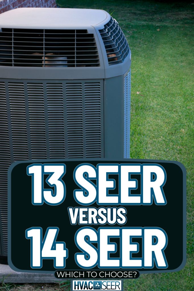 A collaged photo of an air conditioning mounted on concrete slab, 13 SEER Vs 14 SEER: Which To Choose?