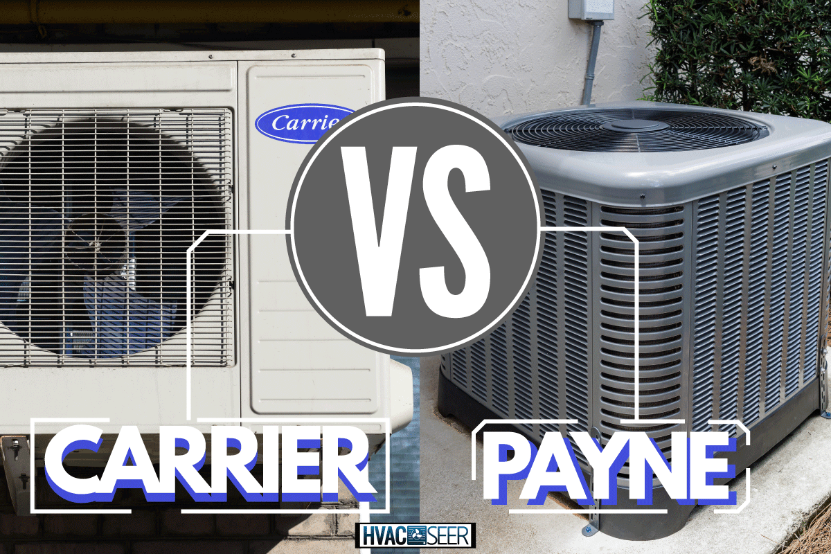 The difference between payne and carrier ac, Payne Vs Carrier: Which To Choose?