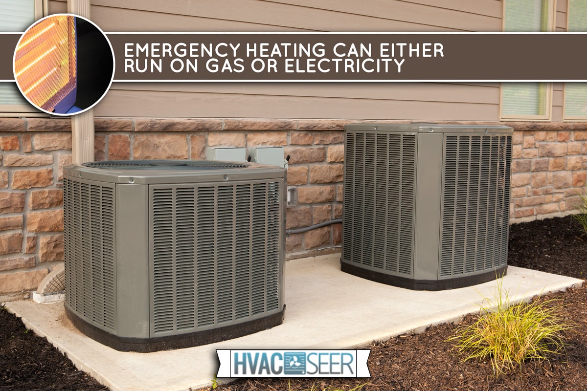 Outdoor units of high efficiency heat pumps., Is Emergency Heat Gas Or Electric?