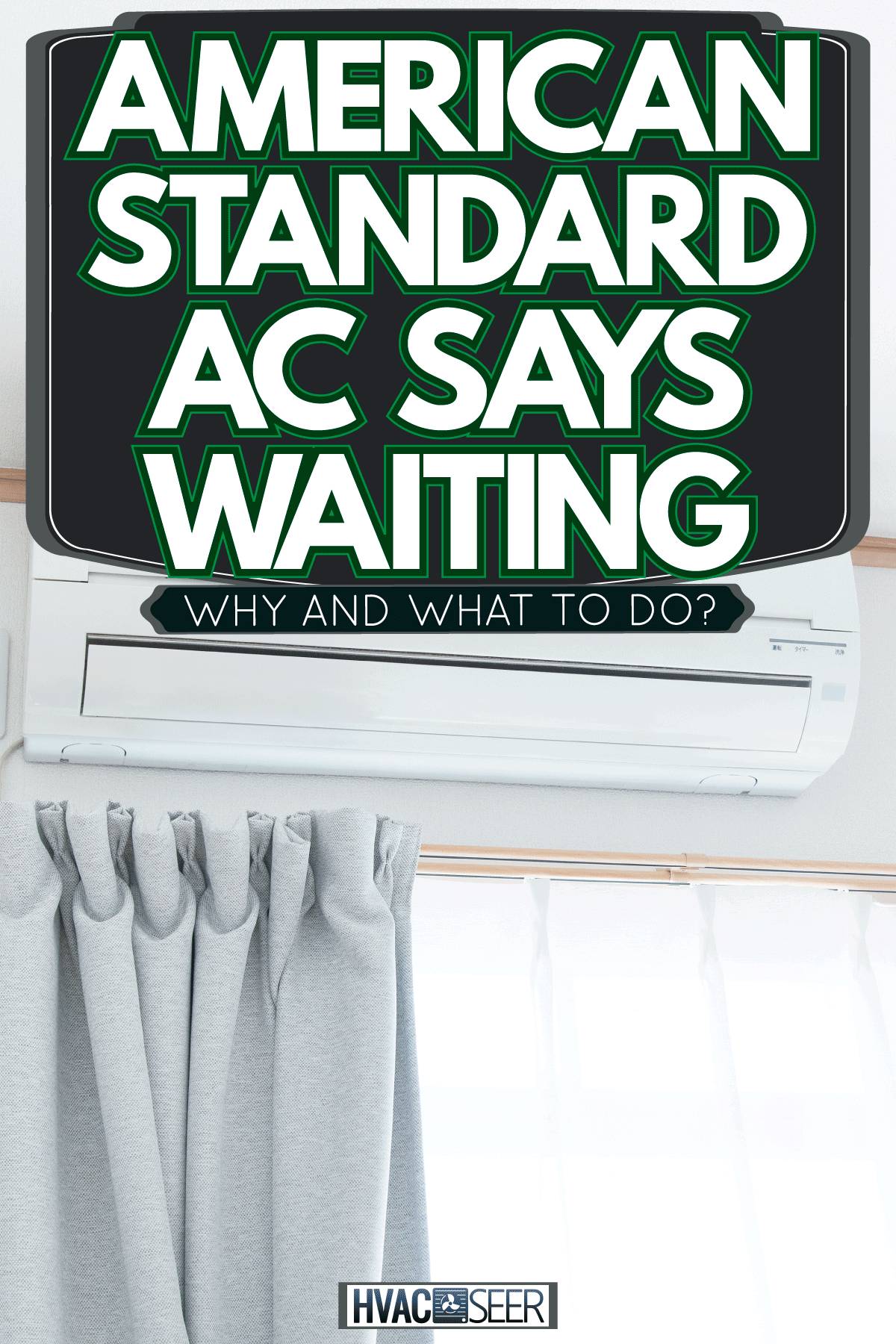 A white colored mini split ac system mounted on a wall, American Standard AC Says Waiting - Why And What To Do?