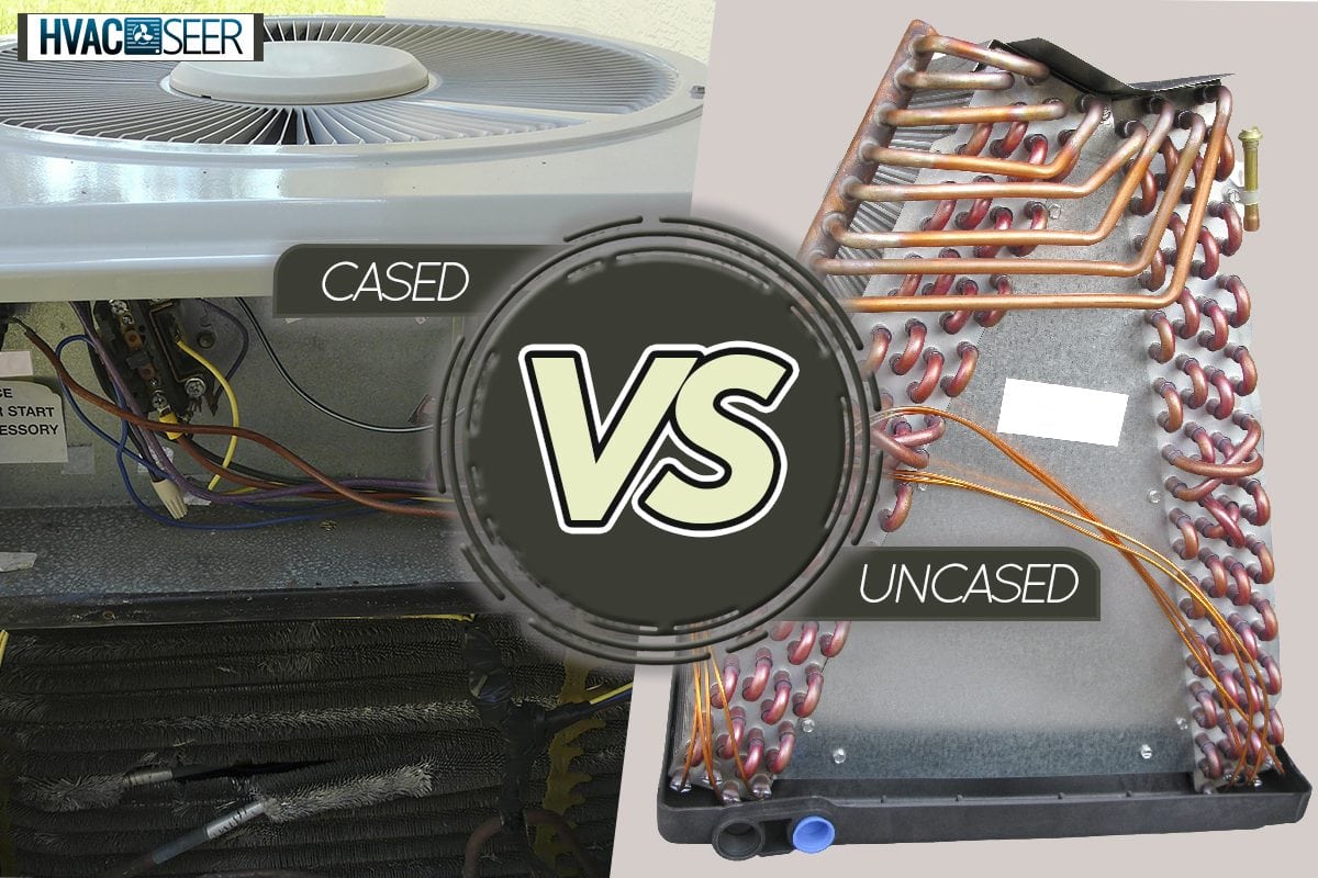 A comparison between cased and uncased evaporator coil, Evaporator Coil Cased Vs Uncased - Which To Choose?