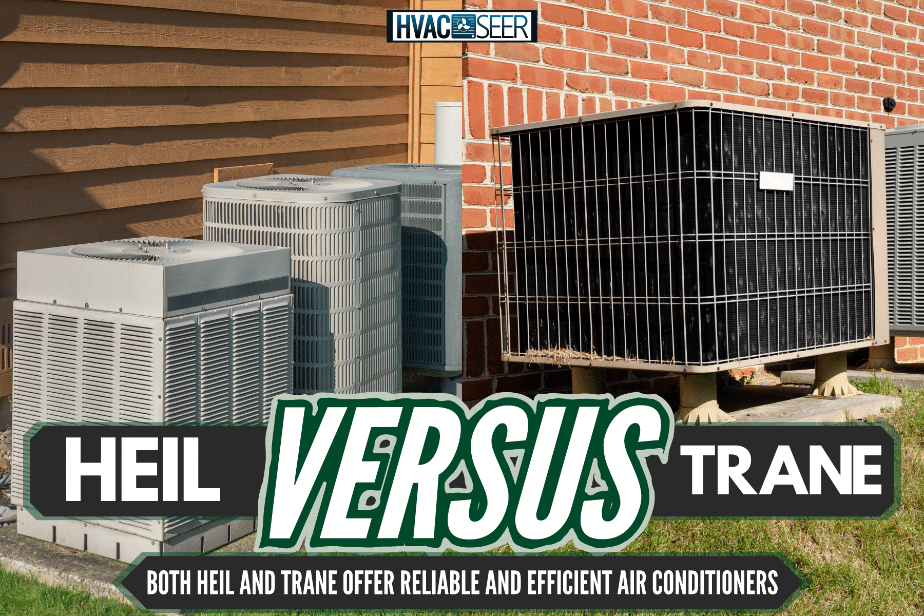 A collaged photo two different brands of air conditioning units mounted on concrete pads, Heil Vs Trane Air Conditioner: Which To Choose?