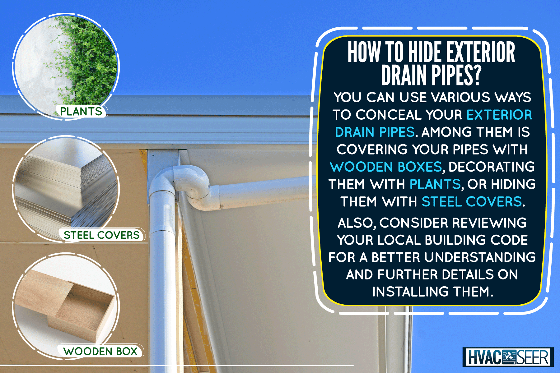 A white painted drain pipe on the house exterior, How To Hide Exterior Drain Pipes? [Inc. With Boxes, Plants, & More]