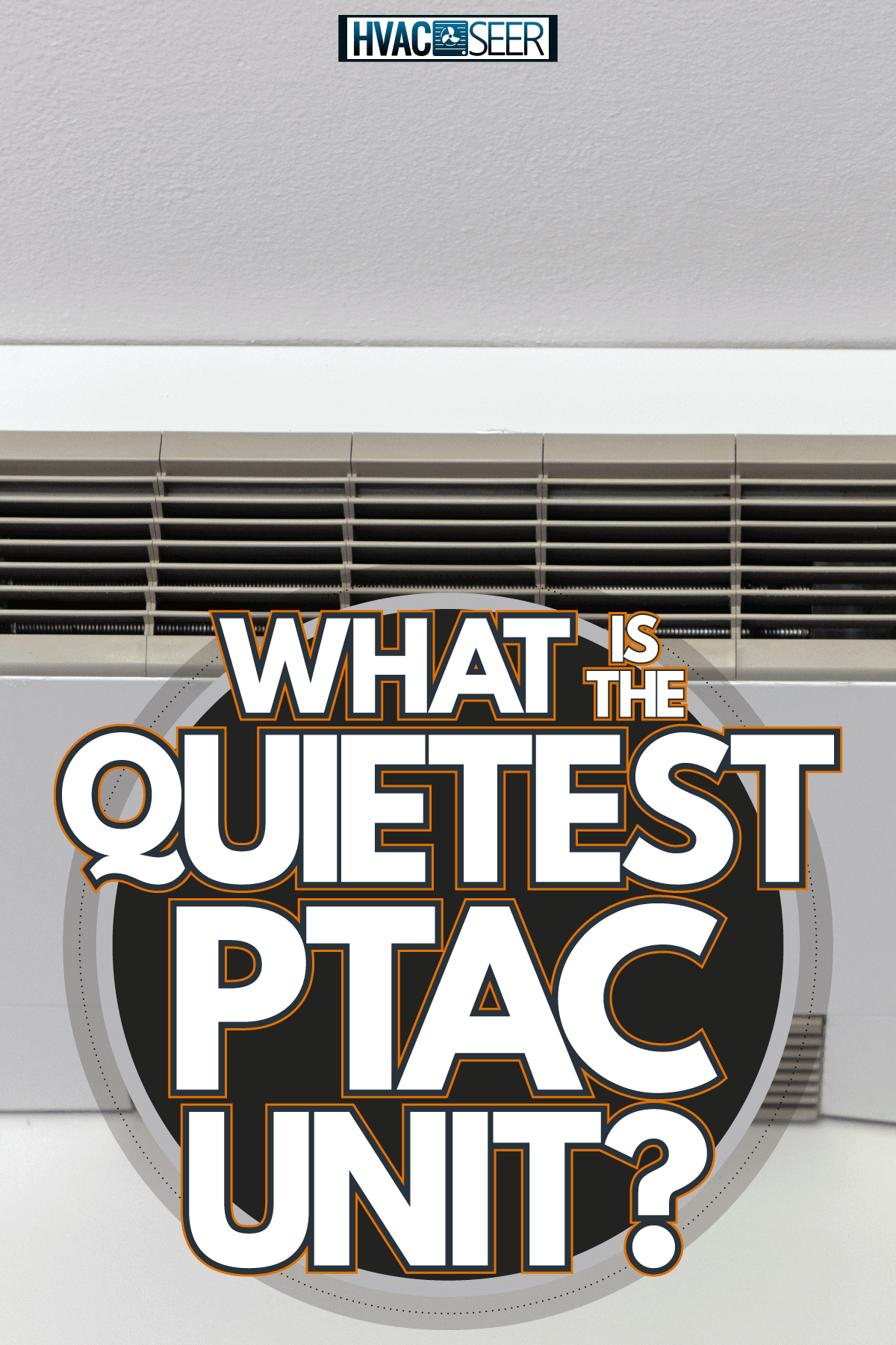 A PTAC air conditioner on the living room floor, What Is The Quietest PTAC Unit?